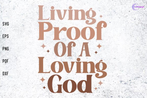 Living Proof of a Loving God SVG Retro Review