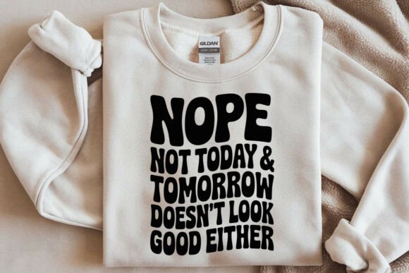 Nope Not Today SVG Retro Wavy Sarcastic Review