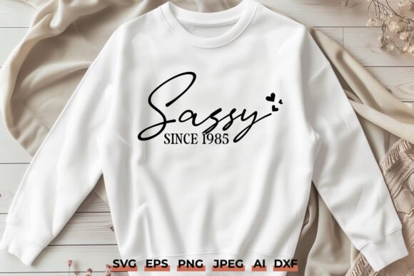 Sassy Since 1985 SVG, Retro Birthday PNG